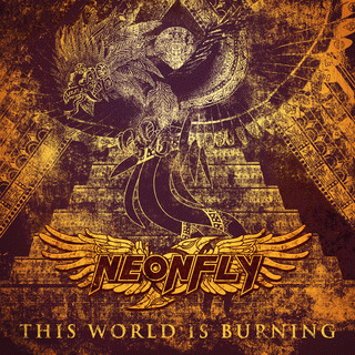 Neonfly : This World Is Burning
